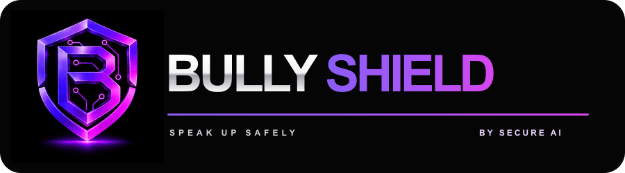BullyShield — Speak up safely